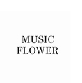 MUSIC FLOWER